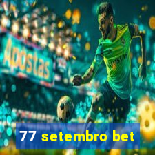 77 setembro bet